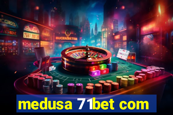 medusa 71bet com